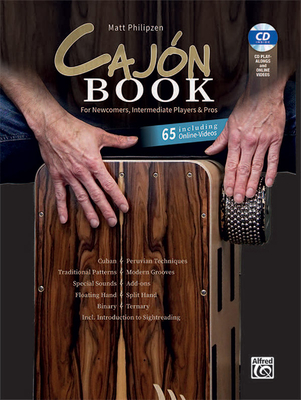 Matt Philipzen Cajón Book: For Newcomers, Intermediate Players & Pros: Including Audio CD & 65 Online Videos, Book & DVD with Online Videos Cover Image