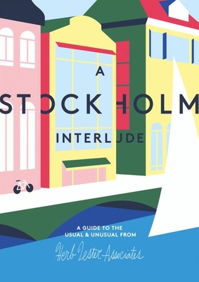 A Stockholm Interlude: A Guide to the Usual & Unusual By Herb Lester, Matt Chase (Illustrator) Cover Image