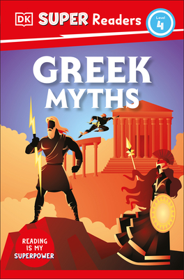 DK Super Readers Level 4 Greek Myths By DK Cover Image