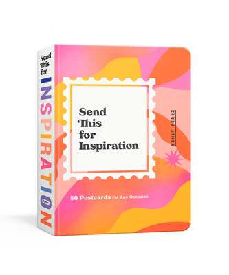 Send This for Inspiration: 50 Postcards for Any Occasion By Ashly Perez Cover Image
