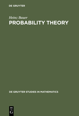 Probability Theory (de Gruyter Studies in Mathematics #23)