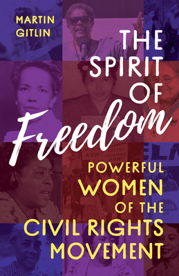 The Spirit of Freedom: Powerful Women of the Civil Rights Movement Cover Image