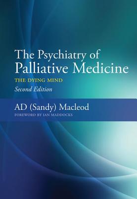 The Psychiatry of Palliative Medicine: The Dying Mind Cover Image