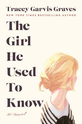 The Girl He Used to Know: A Novel