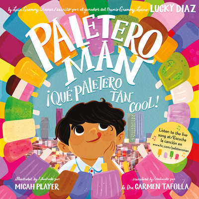 Paletero Man/¡Que Paletero tan Cool!: Bilingual English-Spanish By Lucky Diaz, Micah Player (Illustrator), Dr. Carmen Tafolla (Translated by) Cover Image