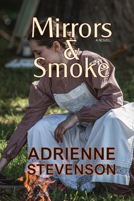 Mirrors & Smoke By Adrienne Stevenson Cover Image