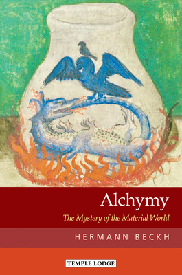 Alchymy: The Mystery of the Material World By Hermann Beckh Cover Image