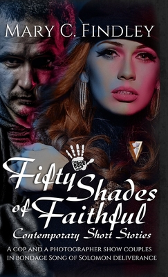 Fifty Shades of Faithful By Mary C. Findley Cover Image