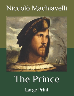 The Prince: Large Print By Niccolò Machiavelli Cover Image