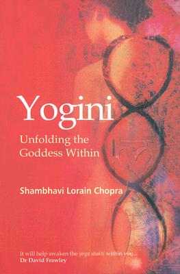 Yogini: Unfolding the Goddess Within Cover Image