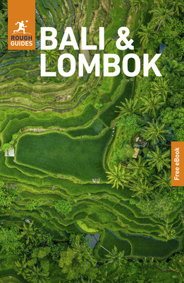 Rough Guides Bali and Lombok: Travel Guide with eBook (Rough Guides Main)