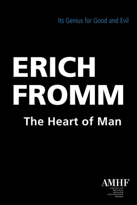 The Heart of Man By Erich Fromm Cover Image