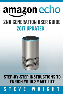 Echo and Alexa: the Guide - Manual for Alexa users - Smart