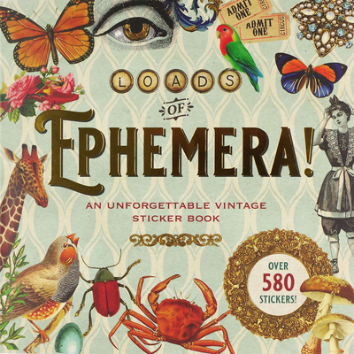 Loads of Ephemera Sticker Book  Cover Image
