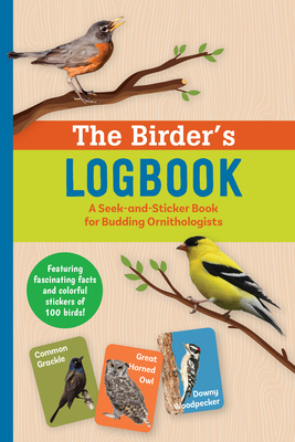 Birder's Logbook: A Seek-And-Sticker Book for Budding Ornithologists