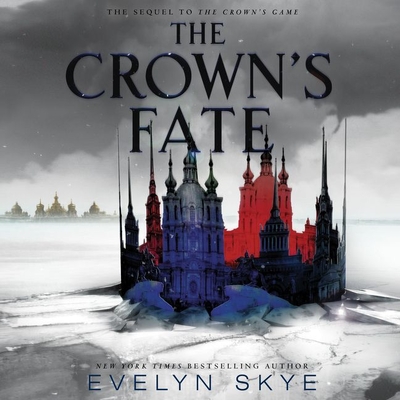 The Crown's Fate Lib/E (Crown's Game) By Evelyn Skye, Steve West (Read by) Cover Image