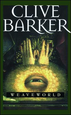 Weaveworld By Clive Barker Cover Image