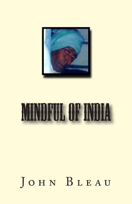 Mindful of India By John Bleau Cover Image