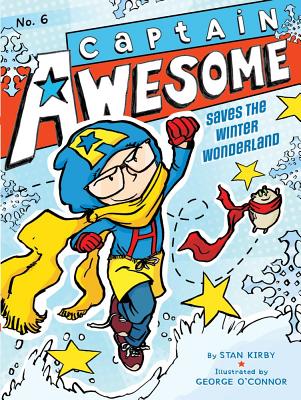 Captain Awesome, Soccer Star, Book by Stan Kirby, George O'Connor, Official Publisher Page