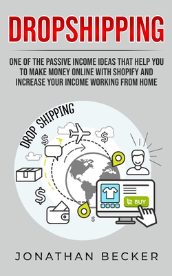 Dropshipping: One of the Passive Income Ideas that help you to Make Money Online with Shopify and increase your income working from Cover Image