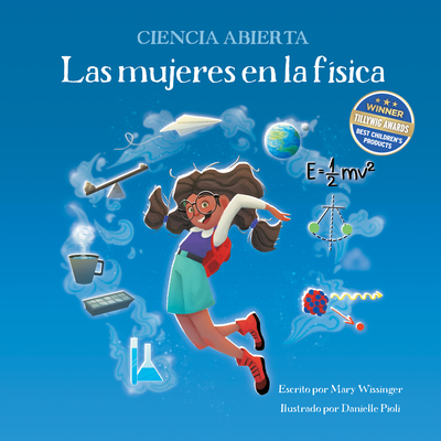 Las Mujeres En La Física By Mary Wissinger, Danielle Pioli (Illustrator) Cover Image