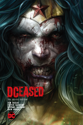 DCeased: The Deluxe Edition By Tom Taylor, Trevor Hairsine (Illustrator) Cover Image
