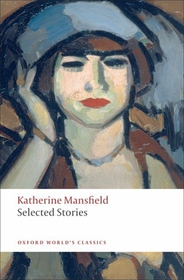 Selected Stories (Oxford World's Classics) By Mansfield Cover Image