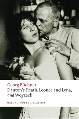 Danton's Death, Leonce and Lena, Woyzeck (Oxford World's Classics)