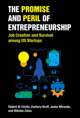 The Promise and Peril of Entrepreneurship: Job Creation and Survival among US Startups