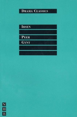 Peer Gynt (Drama Classics #40) By Henrik Ibsen, Kenneth McLeish (Introduction by) Cover Image