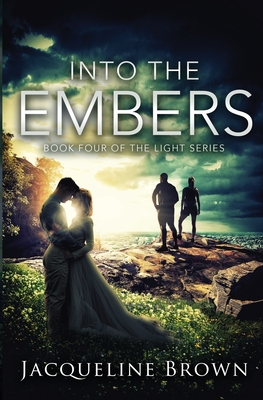 Into the Embers (Light #4)