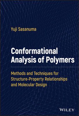 Conformational Analysis of Polymers: Methods and Techniques for Structure-Property Relationships and Molecular Design