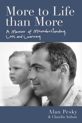 More to Life than More: A Memoir of Misunderstanding, Loss, and Learning Cover Image