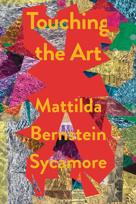 Touching the Art By Mattilda Bernstein Sycamore Cover Image