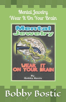 Mental Jewelry: Wear It on Your Brain Cover Image