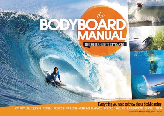 The Bodyboard Manual: The Essential Guide to Bodyboarding Cover Image