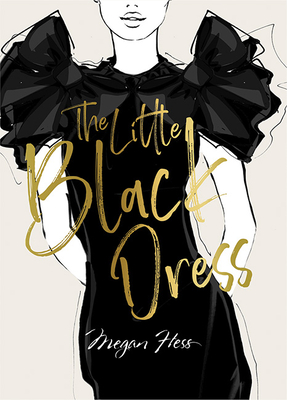 Megan Hess: The Little Black Dress (The Ultimate Fashion Wardrobe) Cover Image