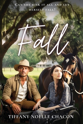 Fall: Can she risk it all and let herself fall? (Equestrian Dreams #2) Cover Image