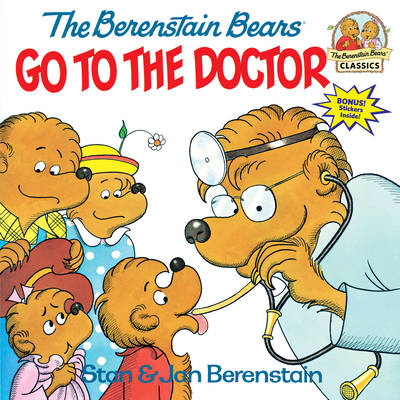 The Berenstain Bears Go to the Doctor (First Time Books(R)) (Paperback)