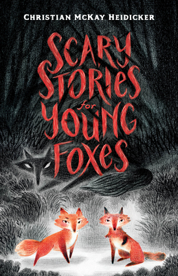 Scary Stories for Young Foxes Cover Image