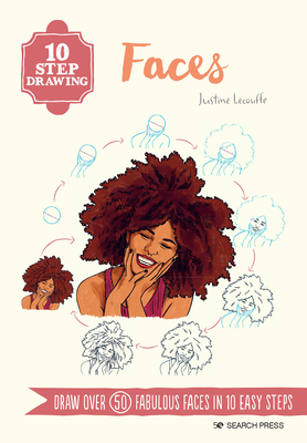 10 Step Drawing: Faces: Draw over 50 fabulous faces in 10 easy steps Cover Image