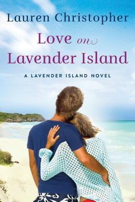 Love on Lavender Island (Lavender Island Novel #2)