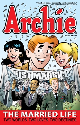 Archie: The Married Life Book 3 (The Married Life Series #3) By Paul Kupperberg, Fernando Ruiz (Illustrator), Pat Kennedy (Illustrator), Tim Kennedy (Illustrator) Cover Image