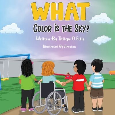 What Color Is The Sky? By Titilope O. Ellis, Arsalan (Illustrator) Cover Image
