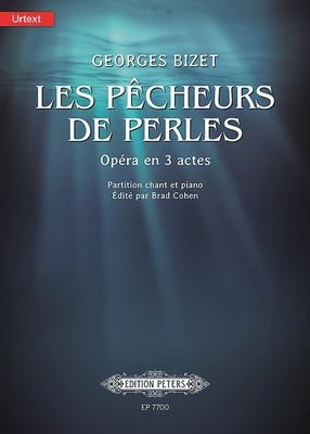 Les Pêcheurs de Perles - Opéra En Trois Actes (the Pearl Fishers - Opera in Three Acts): Urtext (Edition Peters) By Georges Bizet (Composer) Cover Image
