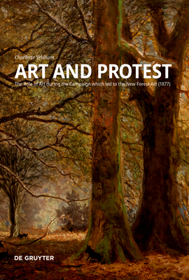 Art and Protest: The Role of Art During the Campaign Which Led to the New Forest ACT (1877) Cover Image