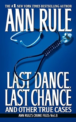 Last Dance, Last Chance (Ann Rule's Crime Files #8) Cover Image