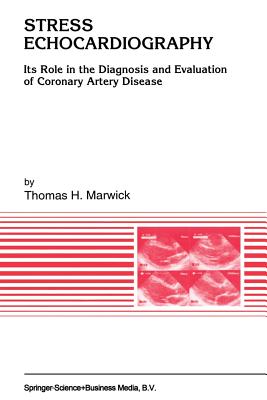 Stress Echocardiography: Its Role in the Diagnosis and Evaluation of Coronary Artery Disease (Developments in Cardiovascular Medicine #149) Cover Image