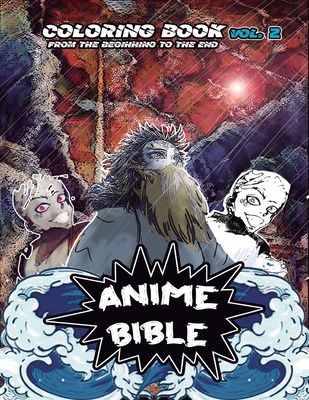 Anime Bible From The Beginning To The End Vol. 2: Coloring Book By Javier H. Ortiz, Antonio Soriano (Illustrator) Cover Image