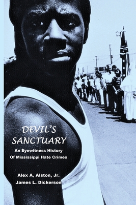 Devil's Sanctuary: An Eye Witness History of Mississippi Hate Crimes